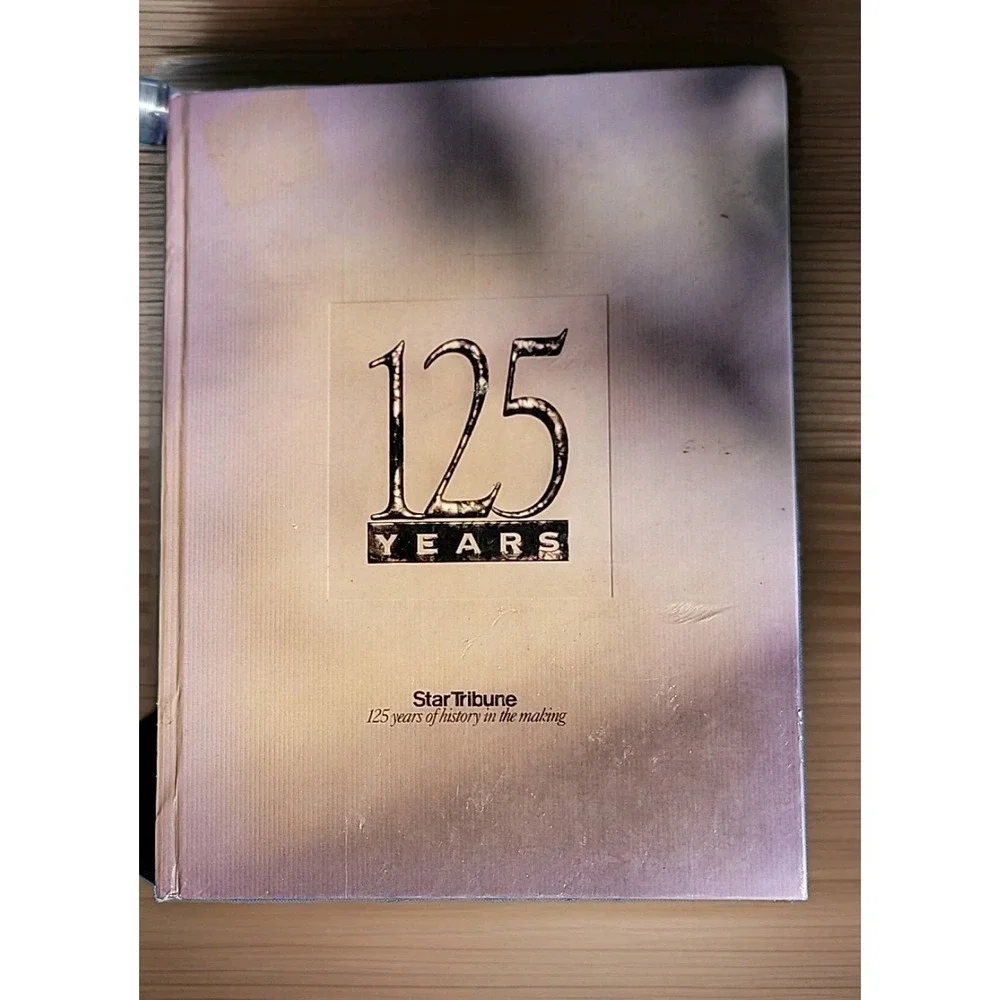 Star Tribune 125‎ Years Hardcover Book Minneapolis Newspaper History